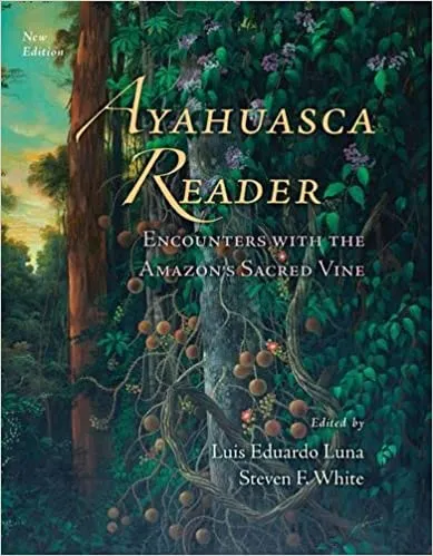  The Ayahuasca Reader The Ayahuasca Reader